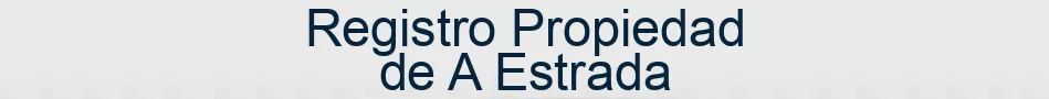 Registro Propiedad de A Estrada