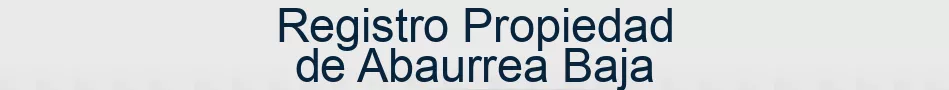 Registro Propiedad de Abaurrea Baja