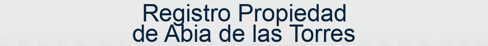 Registro Propiedad de Abia de las Torres