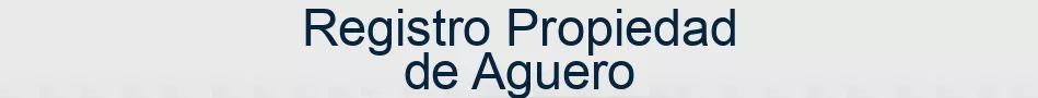 Registro Propiedad de Aguero