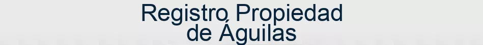 Registro Propiedad de Águilas