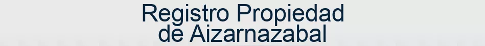 Registro Propiedad de Aizarnazabal