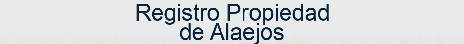 Registro Propiedad de Alaejos
