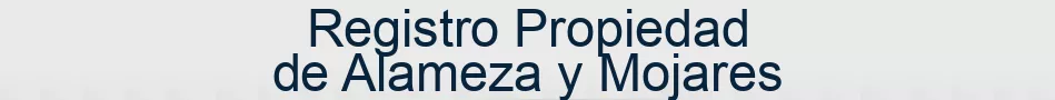 Registro Propiedad de Alameza y Mojares
