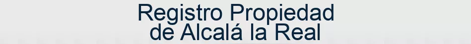 Registro Propiedad de Alcalá la Real