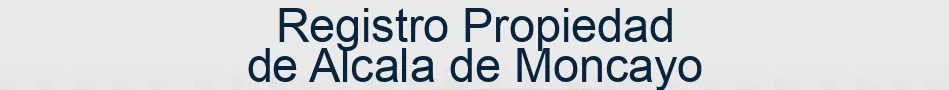 Registro Propiedad de Alcala de Moncayo