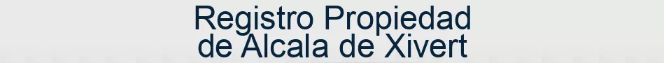 Registro Propiedad de Alcala de Xivert