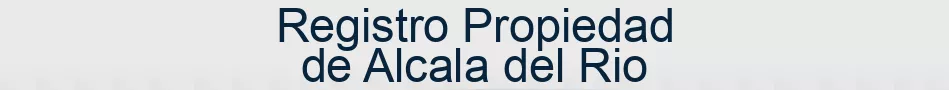 Registro Propiedad de Alcala del Rio