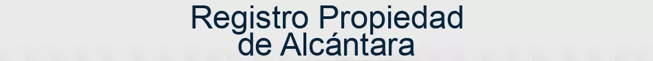 Registro Propiedad de Alcántara