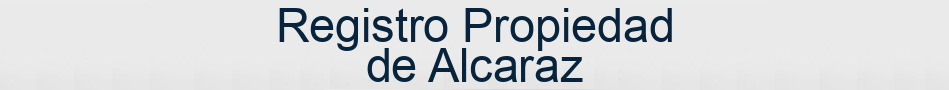 Registro Propiedad de Alcaraz