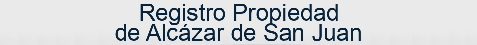 Registro Propiedad de Alcázar de San Juan