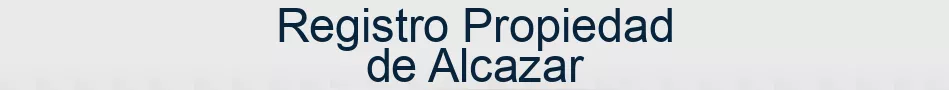 Registro Propiedad de Alcazar