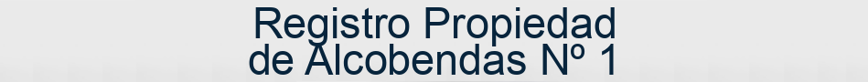 Registro Propiedad de Alcobendas Nº 1