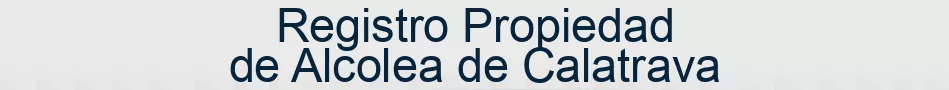 Registro Propiedad de Alcolea de Calatrava