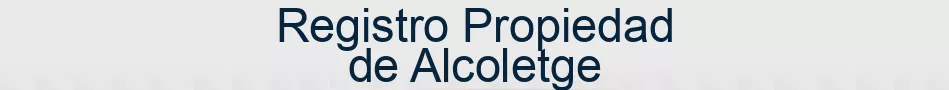 Registro Propiedad de Alcoletge