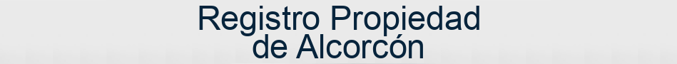 Registro Propiedad de Alcorcón