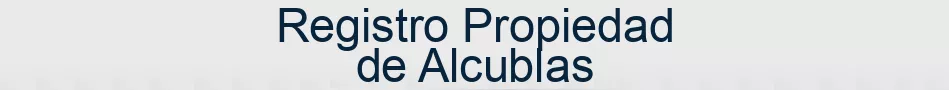 Registro Propiedad de Alcublas