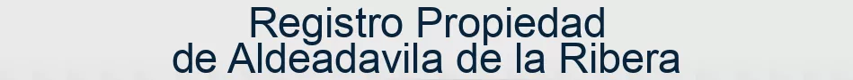 Registro Propiedad de Aldeadavila de la Ribera