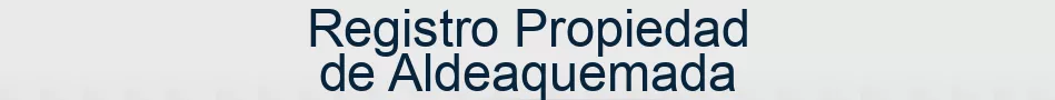Registro Propiedad de Aldeaquemada