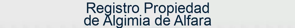 Registro Propiedad de Algimia de Alfara