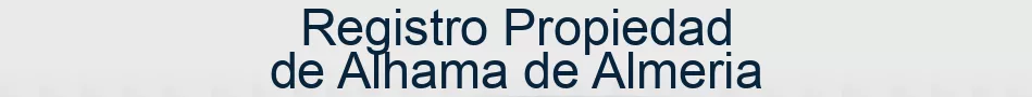 Registro Propiedad de Alhama de Almeria