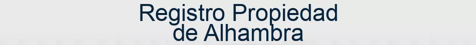 Registro Propiedad de Alhambra