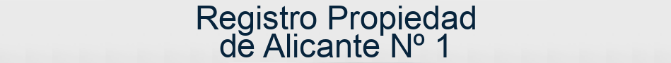 Registro Propiedad de Alicante Nº 1