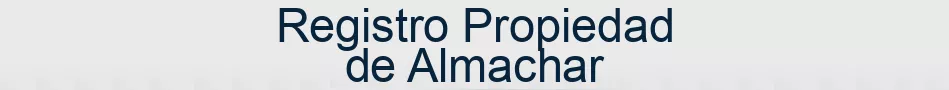 Registro Propiedad de Almachar