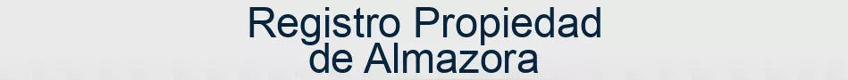 Registro Propiedad de Almazora