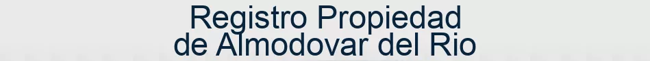 Registro Propiedad de Almodovar del Rio