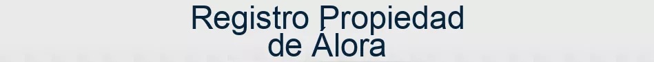 Registro Propiedad de Álora