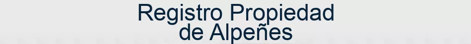 Registro Propiedad de Alpeñes
