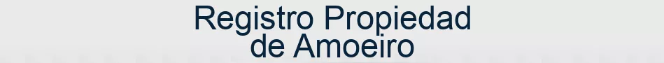 Registro Propiedad de Amoeiro