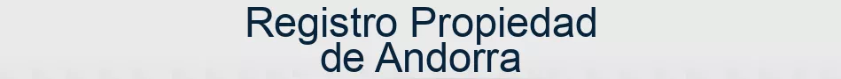 Registro Propiedad de Andorra