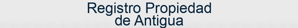 Registro Propiedad de Antigua