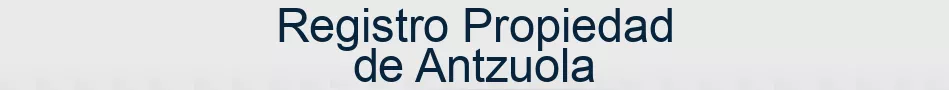 Registro Propiedad de Antzuola