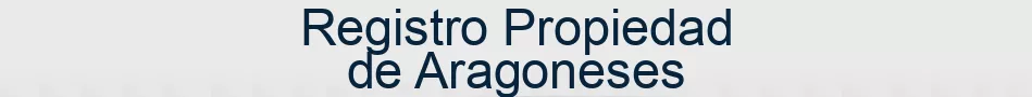 Registro Propiedad de Aragoneses