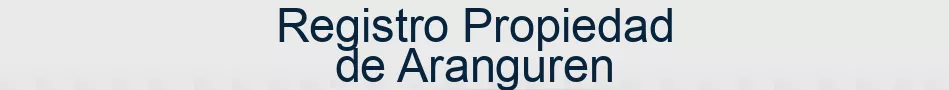 Registro Propiedad de Aranguren