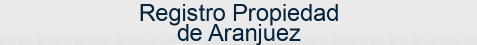 Registro Propiedad de Aranjuez