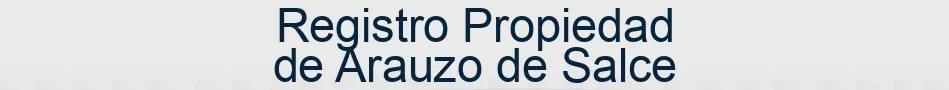 Registro Propiedad de Arauzo de Salce