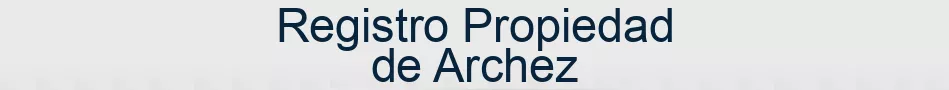 Registro Propiedad de Archez