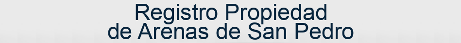 Registro Propiedad de Arenas de San Pedro