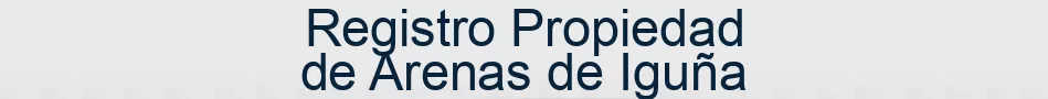 Registro Propiedad de Arenas de Iguña