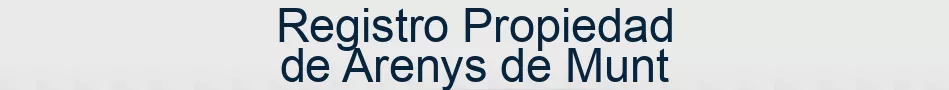 Registro Propiedad de Arenys de Munt