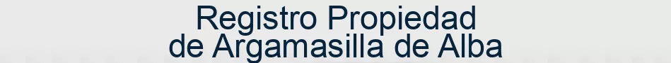 Registro Propiedad de Argamasilla de Alba