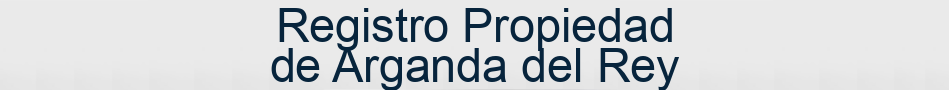 Registro Propiedad de Arganda del Rey
