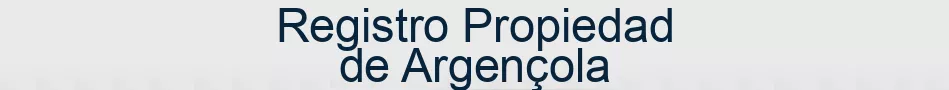 Registro Propiedad de Argençola