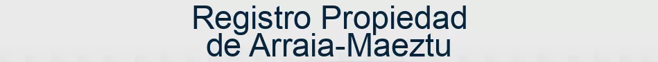 Registro Propiedad de Arraia-Maeztu