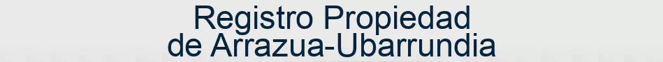 Registro Propiedad de Arrazua-Ubarrundia