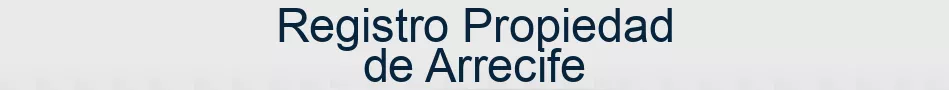 Registro Propiedad de Arrecife
